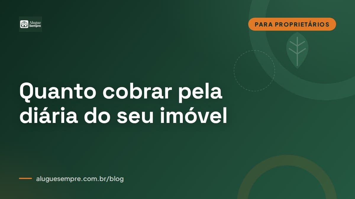 Capa do artigo: Quanto cobrar pela diária do seu imóvel de temporada: guia de precificação